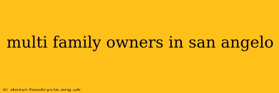 multi family owners in san angelo