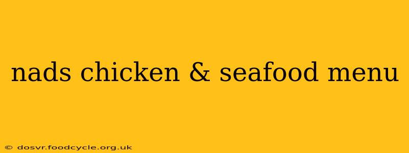nads chicken & seafood menu