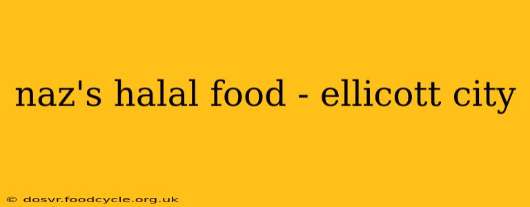 naz's halal food - ellicott city