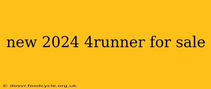 new 2024 4runner for sale