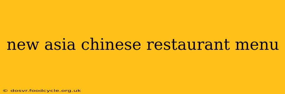 new asia chinese restaurant menu