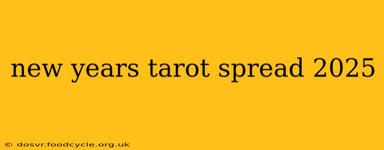 new years tarot spread 2025