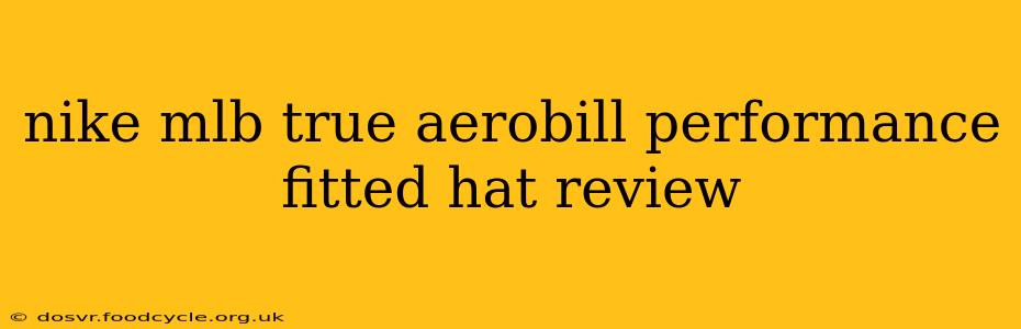 nike mlb true aerobill performance fitted hat review