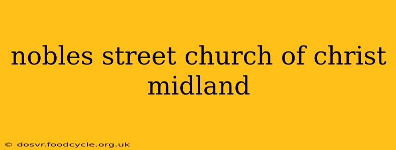 nobles street church of christ midland