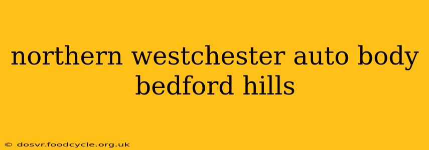 northern westchester auto body bedford hills