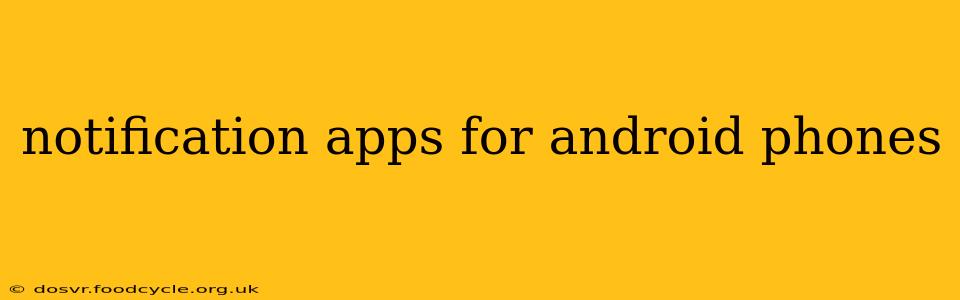 notification apps for android phones