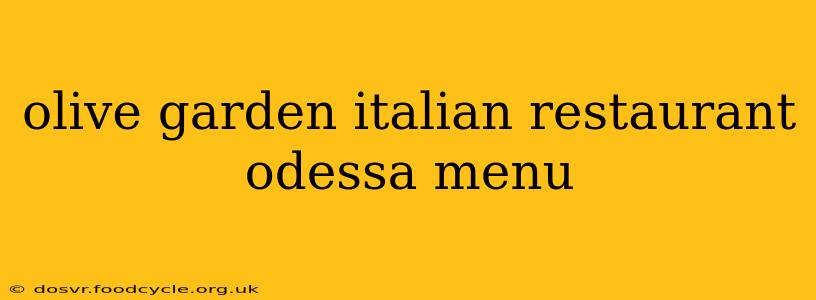 olive garden italian restaurant odessa menu