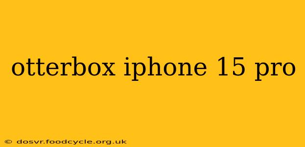 otterbox iphone 15 pro