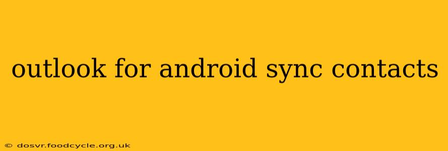outlook for android sync contacts