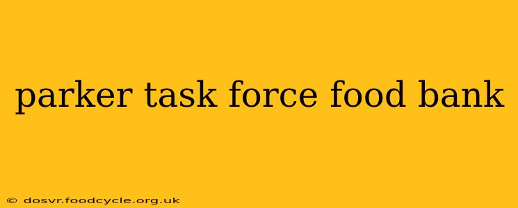 parker task force food bank