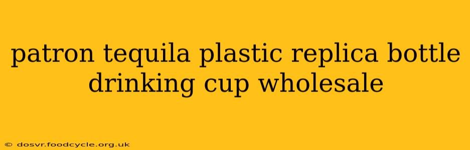 patron tequila plastic replica bottle drinking cup wholesale