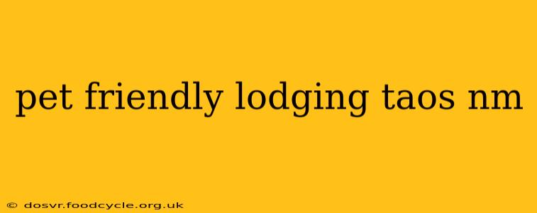 pet friendly lodging taos nm