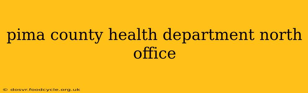 pima county health department north office