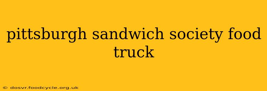 pittsburgh sandwich society food truck