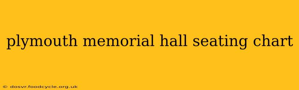 plymouth memorial hall seating chart