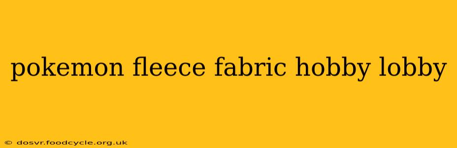 pokemon fleece fabric hobby lobby