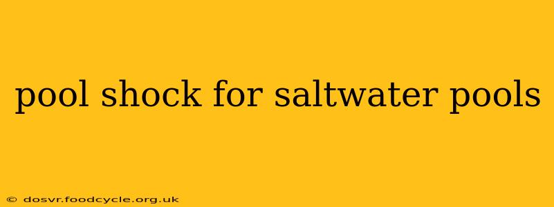 pool shock for saltwater pools