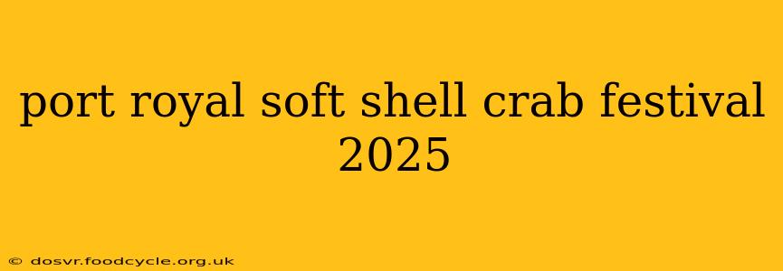 port royal soft shell crab festival 2025