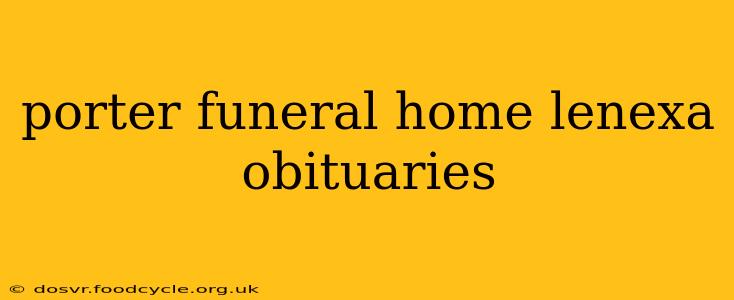 porter funeral home lenexa obituaries