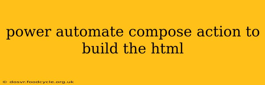 power automate compose action to build the html