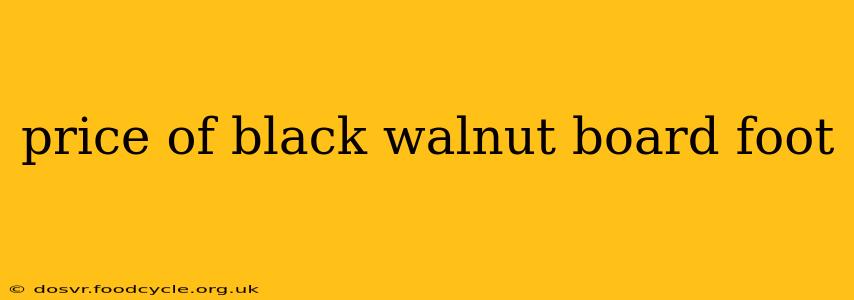 price of black walnut board foot