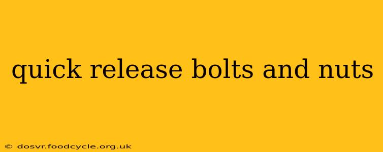 quick release bolts and nuts