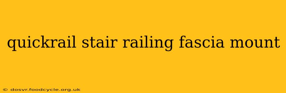 quickrail stair railing fascia mount