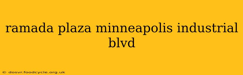 ramada plaza minneapolis industrial blvd