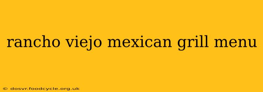 rancho viejo mexican grill menu