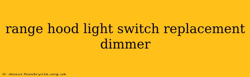 range hood light switch replacement dimmer
