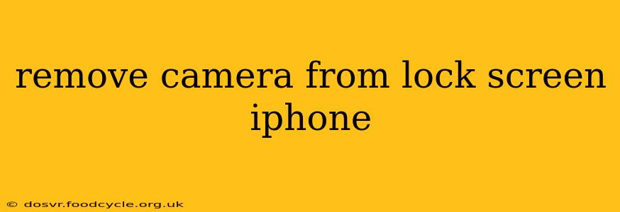remove camera from lock screen iphone