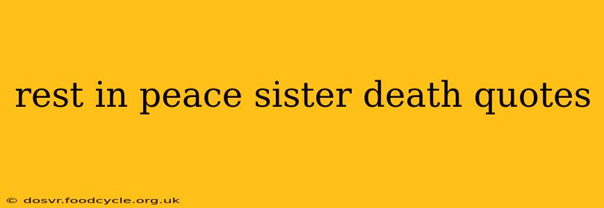 rest in peace sister death quotes