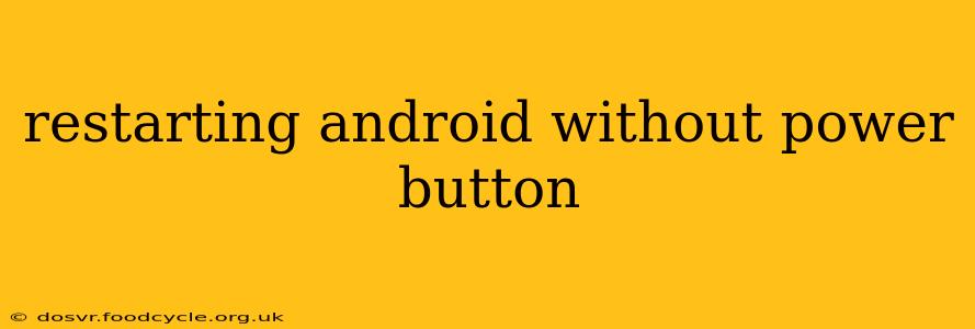 restarting android without power button