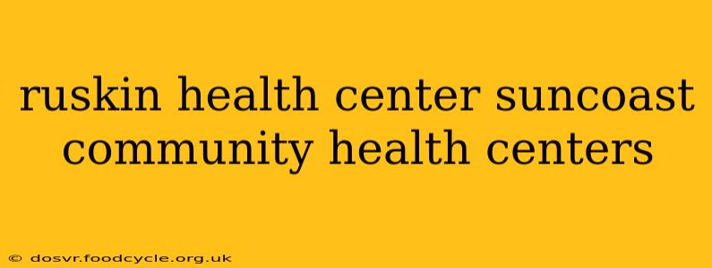 ruskin health center suncoast community health centers