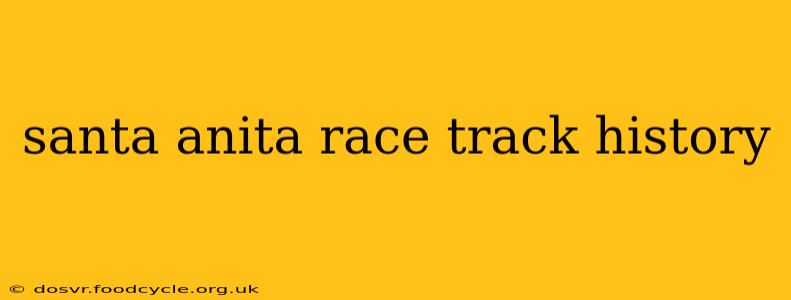 santa anita race track history
