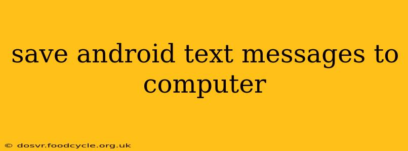 save android text messages to computer