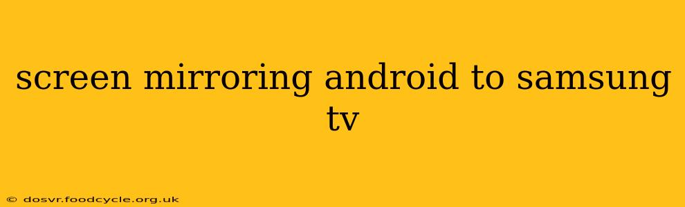 screen mirroring android to samsung tv