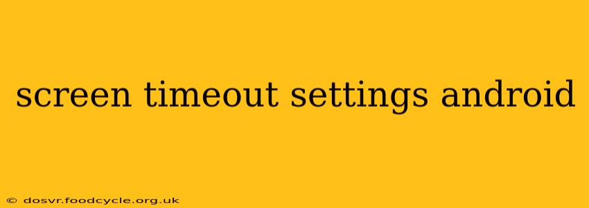screen timeout settings android