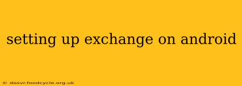 setting up exchange on android