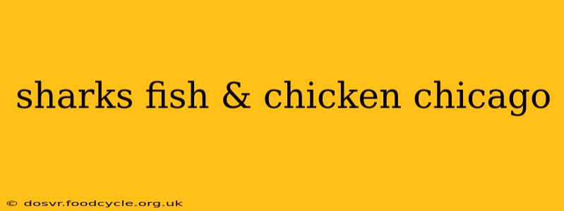 sharks fish & chicken chicago