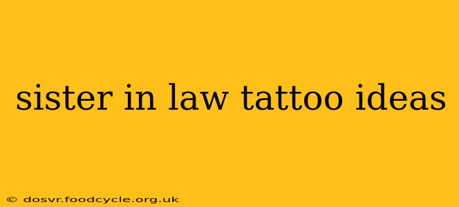 sister in law tattoo ideas