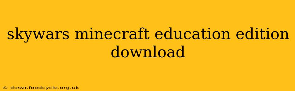 skywars minecraft education edition download