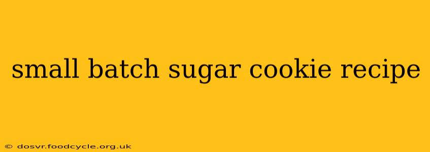 small batch sugar cookie recipe