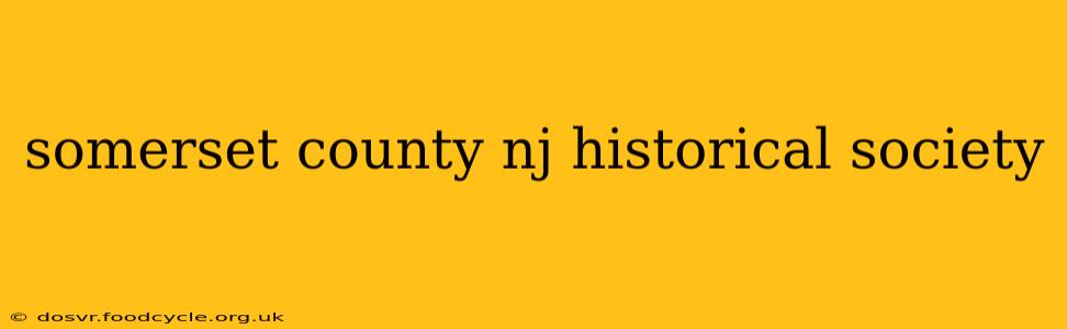 somerset county nj historical society