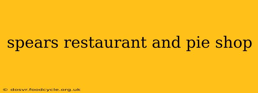 spears restaurant and pie shop