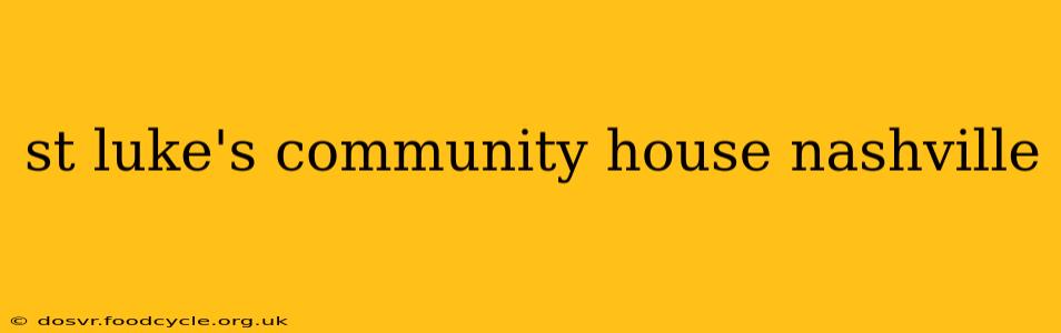 st luke's community house nashville