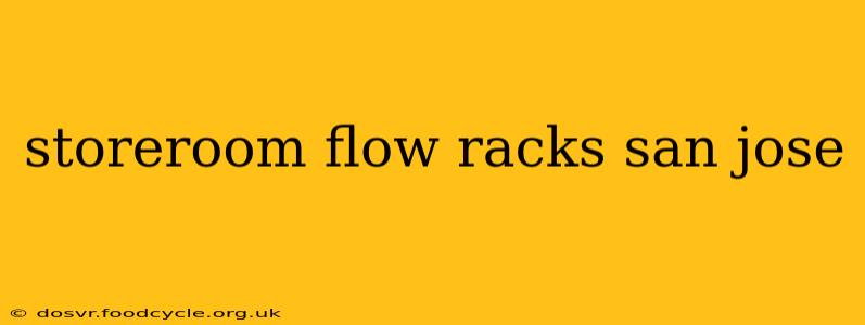 storeroom flow racks san jose