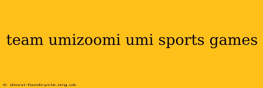 team umizoomi umi sports games
