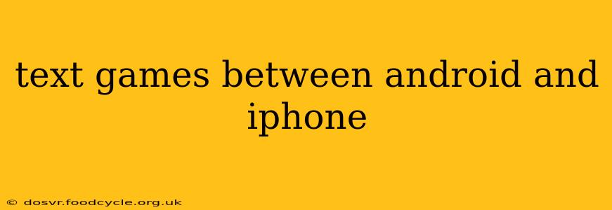 text games between android and iphone