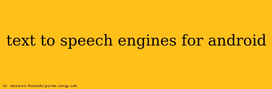 text to speech engines for android